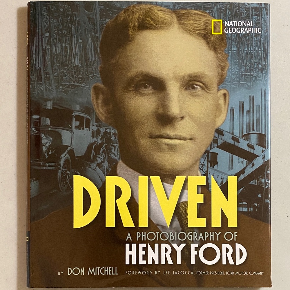Driven a photobiography of Henry Ford